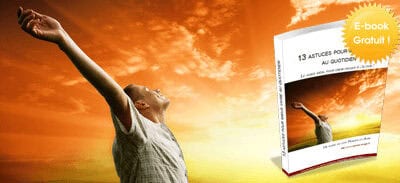 13 astuces pour mieux vivre au quotidien : l’e-book gratuit !