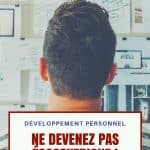 Développement personnel : ne devenez pas égocentrique !