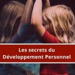 Découvrir les secrets du développement personnel et réussir sa vie ! Quels sont les liens entre le conscient, l'inconscient et le développement personnel ?