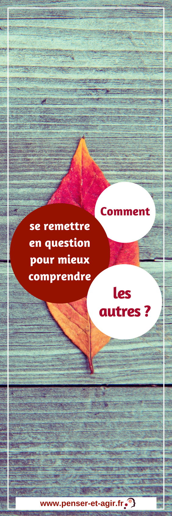 Comment se remettre en question pour mieux comprendre les autres ?
Comment se remettre en question ? Qu'est-ce que la remise en question ? Comment mieux comprendre les autres en commençant par vous connaître vous-même ?