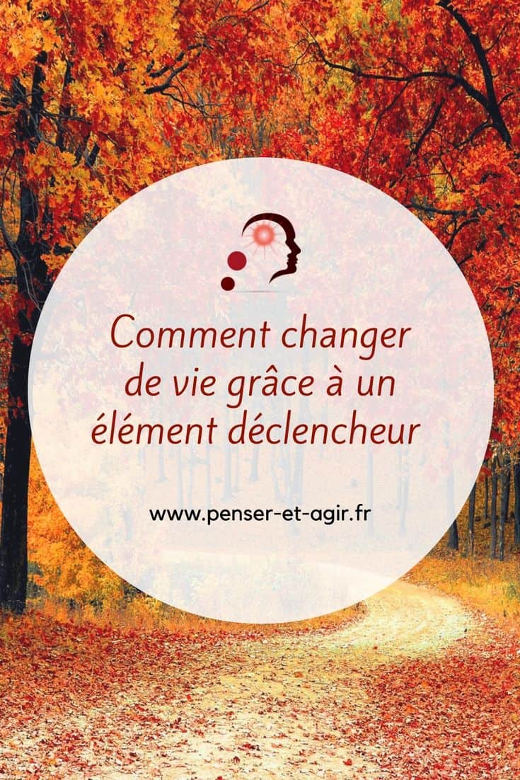 Comment changer de vie grâce à un élément déclencheur ?
Comment un simple événement peut vous permettre de changer de vie ? Découvrez l'importance de l'élément déclencheur et du choix qui vous fera changer de vie