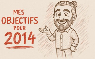 Voici mes objectifs pour Penser et Agir en 2014