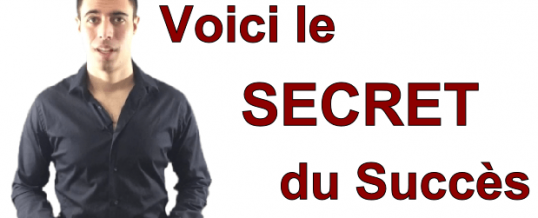 Voici le secret du succès