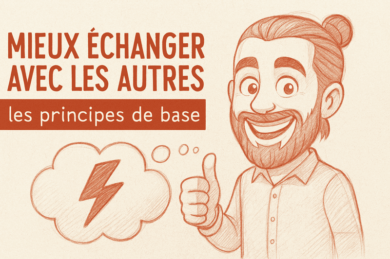 Mieux échanger avec les autres
