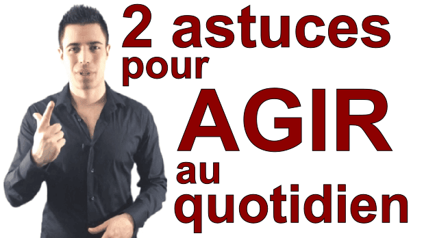 2 astuces pour agir au quotidien