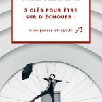 Comment rater sa vie : 3 clés pour être sur d'échouer !