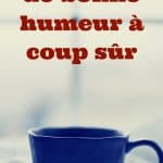 Comment se réveiller de bonne humeur à coup sûr ?