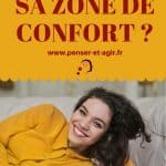 Comment identifier sa zone de confort ?