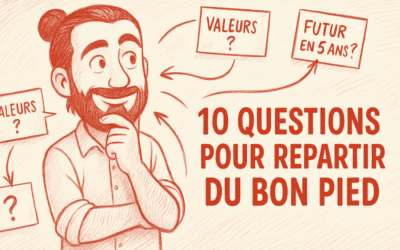 Comment repartir du bon pied : 10 questions pour faire le point aujourd’hui
