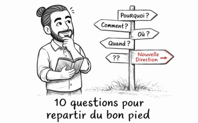 Comment repartir du bon pied : 10 questions pour faire le point aujourd’hui