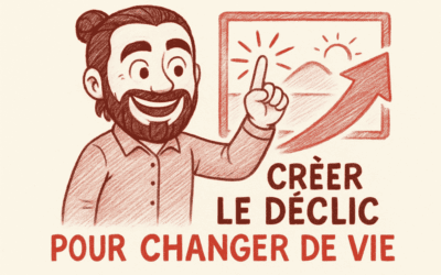 Ces 3 questions vont vous aider à créer le déclic pour changer de vie !