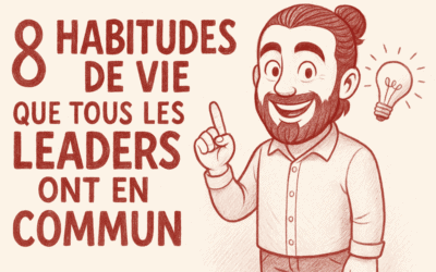 Comment réussir ses projets : les 8 habitudes de vie que tous les leaders ont en commun