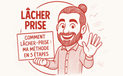 Comment lâcher-prise ? Voici ma méthode en 5 étapes