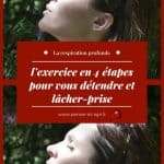 La respiration profonde : l’exercice en 4 étapes pour vous détendre et lâcher-prise