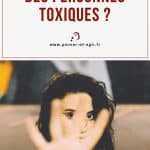 Comment s’éloigner des personnes toxiques ?