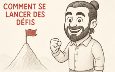 Comment se lancer des défis ? 15 défis à expérimenter dès aujourd’hui