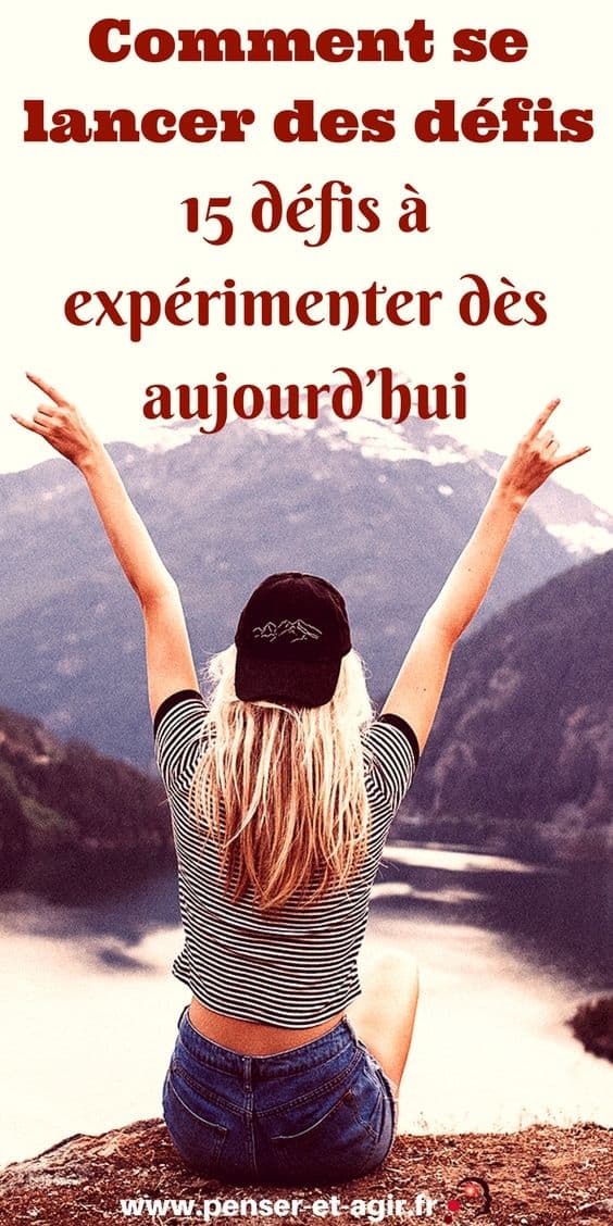 Comment se lancer des défis ? 15 défis à expérimenter dès aujourd’hui
Se lancer des défis en permanence est quelque chose de très important pour progresser dans la vie. Voici 15 idées de défis à tester dès aujourd'hui !