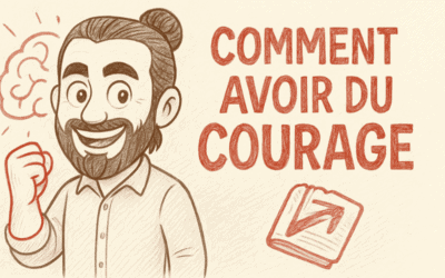 Comment avoir du courage et le garder sur le long terme ?