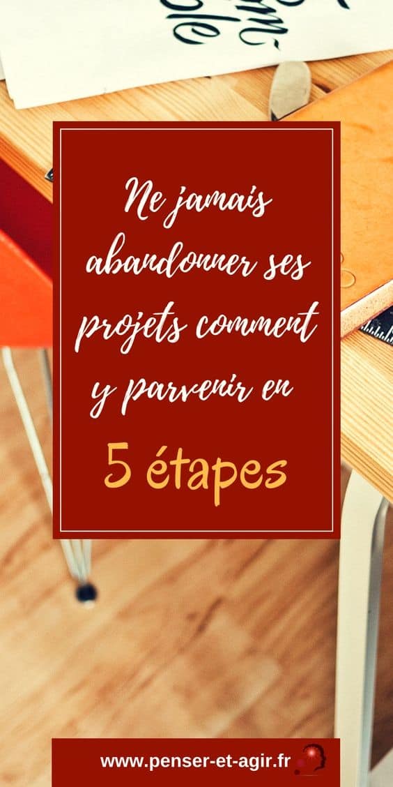 Ne jamais abandonner ses projets : comment y parvenir en 5 étapes ?
L'abandon de projets auxquels nous tenons est très fréquent et cache un réel problème de confiance en soi. Découvrez cette stratégie en 5 étapes pour mener à terme tout ce que vous entreprenez et ne jamais abandonner. Devenez ainsi plus persévérant au quotidien.