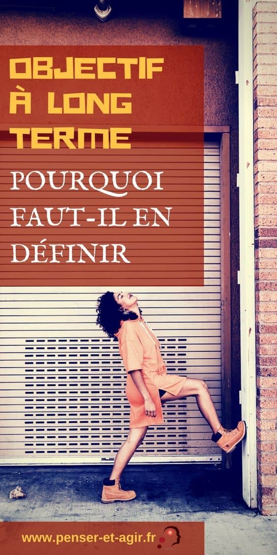 Objectif à long terme : Pourquoi faut-il en définir ?
Pour réussir un projet, vous devez l'énoncer sous la forme d'un objectif à long terme. Dans cet article, découvrez pourquoi et comment énoncer ces objectifs