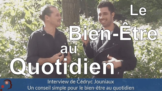 Le bien-être au quotidien avec Cédryc Jouniaux