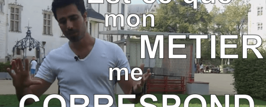 Est-ce que mon métier me convient vraiment ?