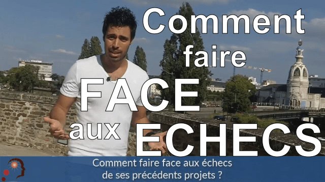 Comment faire face aux échecs passés