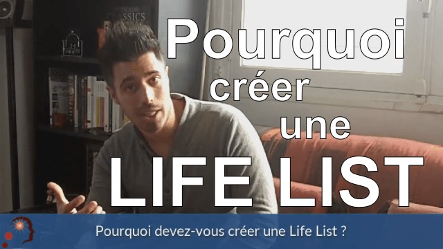 pourquoi créer une life list