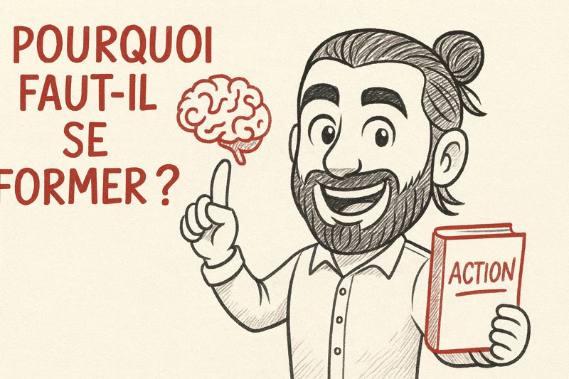 Pourquoi faut-il se former