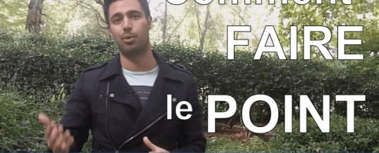 Comment faire le point sur sa situation actuelle ?