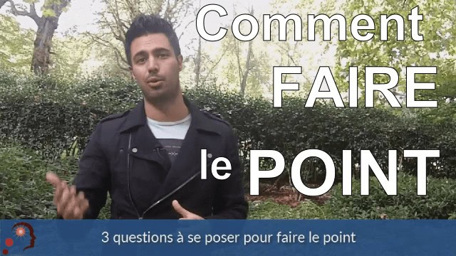 Comment faire le point sur sa situation actuelle ?