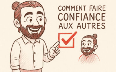 Comment faire confiance aux autres ?