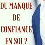 Quelles sont les causes du manque de confiance en soi ?