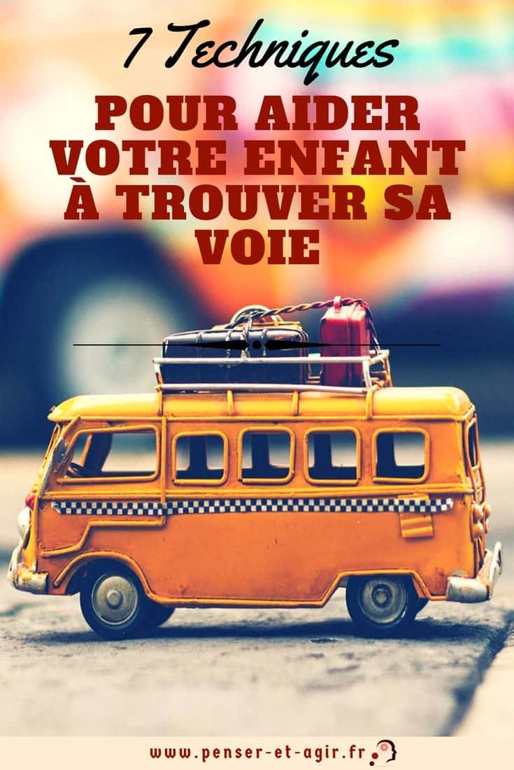 7 techniques pour aider votre enfant à trouver sa voie
Trouver sa voie est très important pour réussir sa vie. En tant que parent vous devez aider votre enfant à trouver sa voie. Voici les 7 étapes clés.