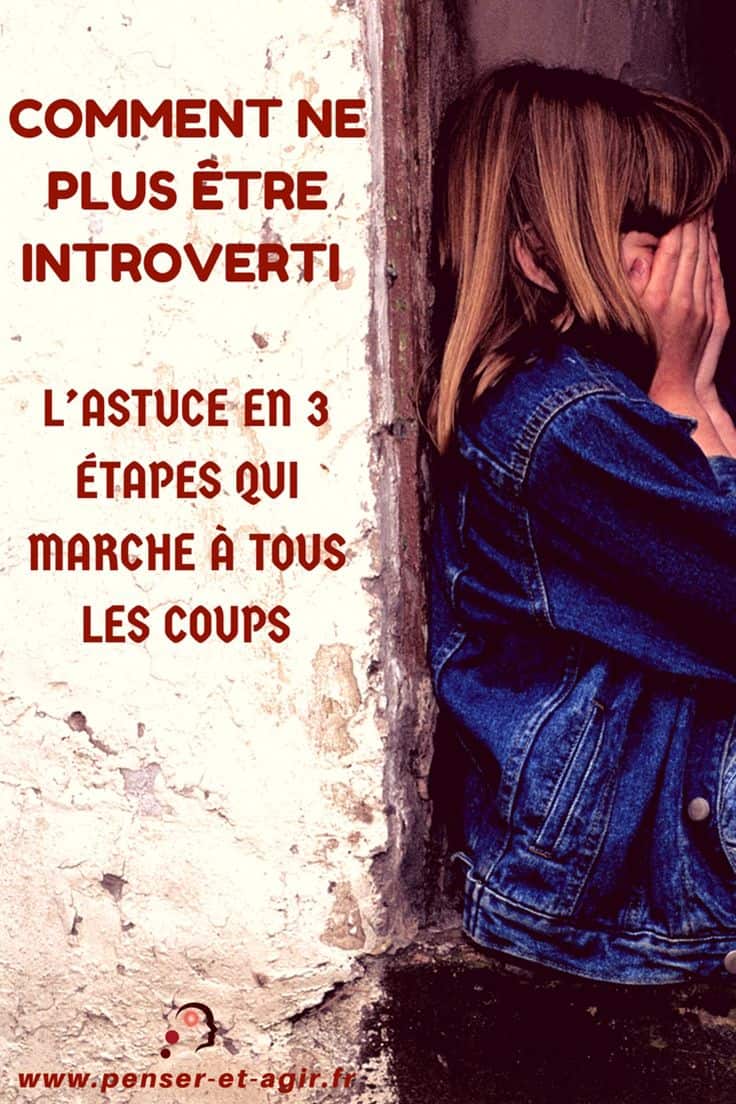 Comment ne plus être introverti : l’astuce en 3 étapes qui marche à tous les coups
On pense que l’introversion est une vertu et la timidité une tare. Voyons le contraire dans cet article et découvrons comment ne plus être introverti