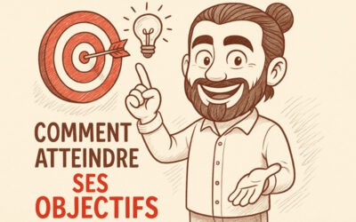 Comment atteindre ses objectifs ? Le secret de la réussite en 3 étapes