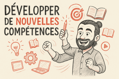 Développer de nouvelles compétences : pourquoi et comment y arriver