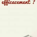 Comment passer à l’action simplement et efficacement ?