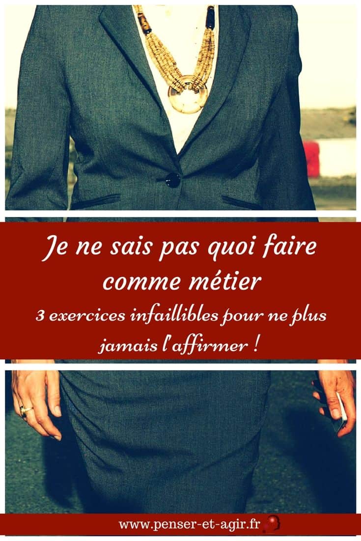 Je ne sais pas quoi faire comme métier : découvrez 3 exercices infaillibles pour ne plus jamais l’affirmer !
Il vous arrive d'affirmer ceci : Je ne sais pas quoi faire comme métier ? Découvrez 3 exercices infaillibles pour ne plus jamais dire ça !
