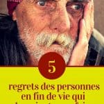 5 regrets des personnes en fin de vie qui devraient vous faire réfléchir