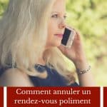 Comment annuler un rendez-vous poliment : et si vous osiez ?