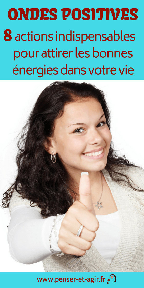 Ondes positives : 8 actions indispensables pour attirer les bonnes énergies dans votre vie
Cet article explique précisément comment attirer les ondes positives grâce à quelques actions très faciles à mettre en place.