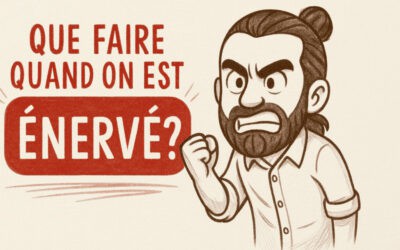 Que faire quand on est énervé : la réponse en 3 mots