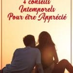 Comment se faire aimer ? 4 conseils intemporels pour être apprécié