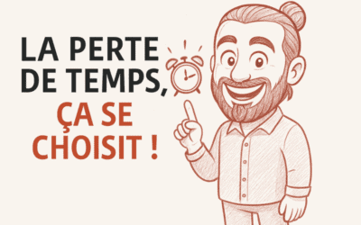 Perte de temps : 6 principes intemporels pour ne plus jamais gâcher votre précieux temps !