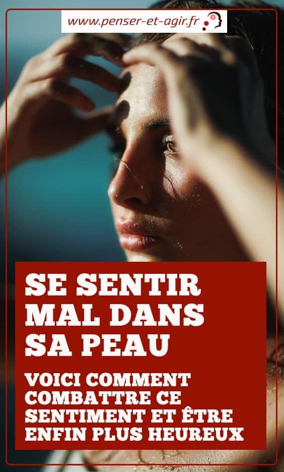 Se sentir mal dans sa peau : voici comment combattre ce sentiment et être enfin plus heureux
Vous êtes sans doute mal dans votre peau, mais vous ignorez qu'il est possible de se sortir de cette mauvaise passe: par exemple, cet article sur le thème être mal dans sa peau précise les raisons d'une tristesse intérieure chronique, ainsi que les moyens de sortir de cet engrenage infernal très rapidement.