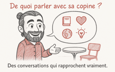 De quoi parler avec sa copine : 3 minutes pour comprendre comment la (re)séduire !