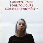 Crise de colère : comment faire pour toujours garder le contrôle ?