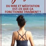 Yoga du rire et méditation : est-ce que ça fonctionne vraiment ?