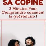 De quoi parler avec sa copine : 3 minutes pour comprendre comment la (re)séduire !